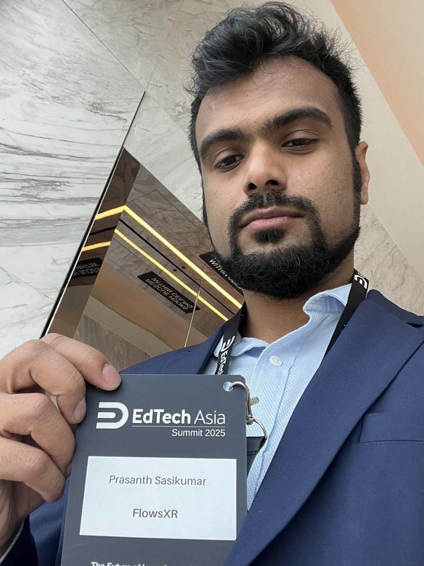 Someone else printed it, which somehow made it real My EdTech Asia Summit 2025 badge: Prasanth Sasikumar, FlowsXR.