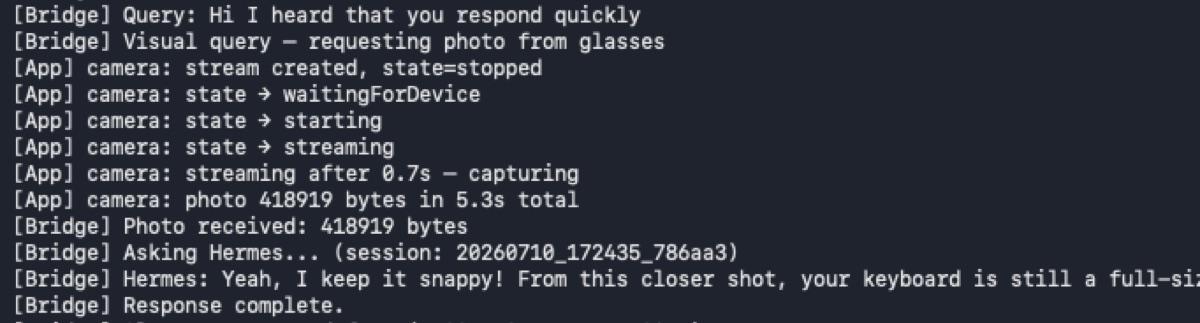 A visual query end to end, in roughly five seconds Bridge log: a visual query captures a glasses photo and answers in about five seconds